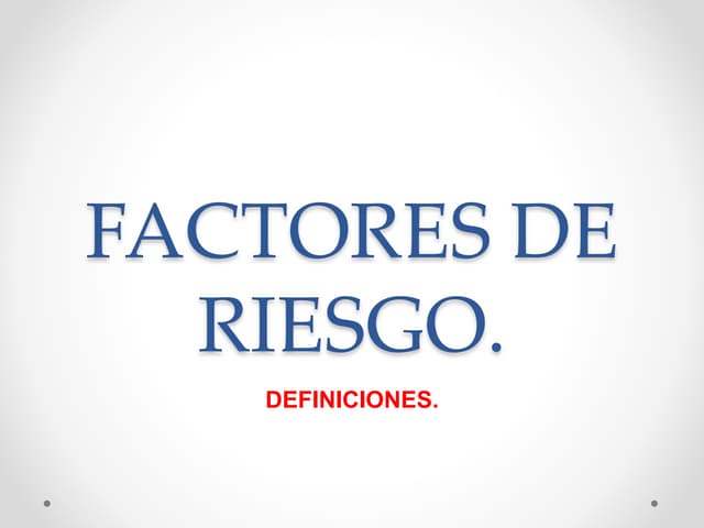 2. factores de riesgo. slide share