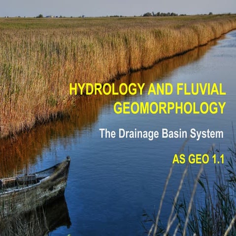 CAMBRIDGE GEOGRAPHY AS - HYDROLOGY AND FLUVIAL GEOMORPHOLOGY; 1.1. DRAINAGE B...