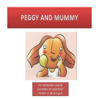 Peggy and mummy