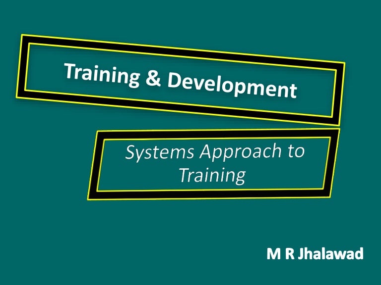Training development systems approach to training