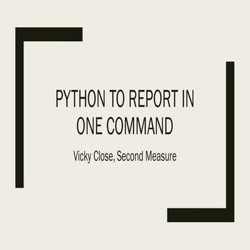 Python to report in one command | PPT