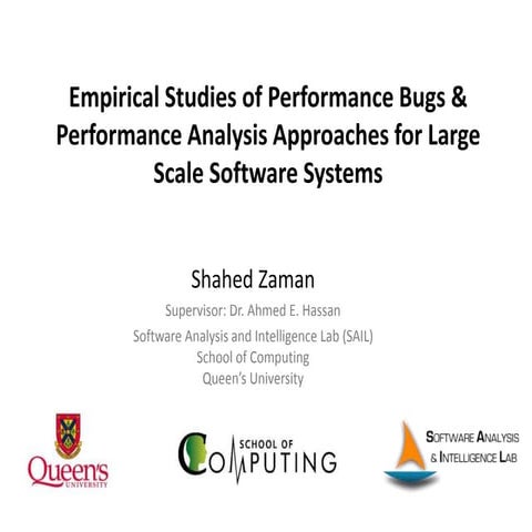 Empircal Studies of Performance Bugs & Performance Analysis Approaches for La...