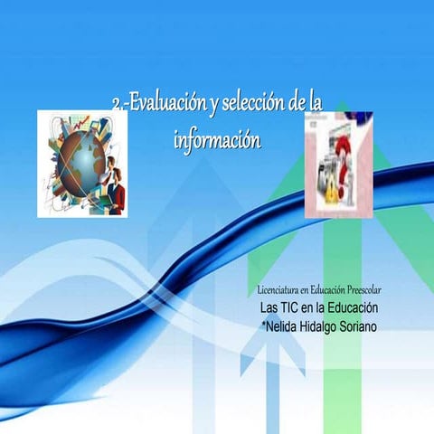 2. evaluación y selección de la información.