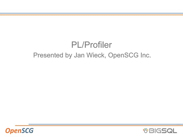 Peeking into the Black Hole Called PL/PGSQL - the New PL Profiler / Jan Wieck...
