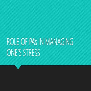 role of pa’s in managing one’s stress