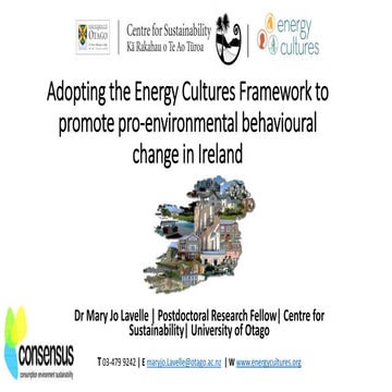 Mary Jo Lavelle "Adopting the energy cultures framework to promote pro-environmental behavioural change on the island of Ireland."