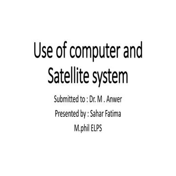 Use of computer and Satellite system