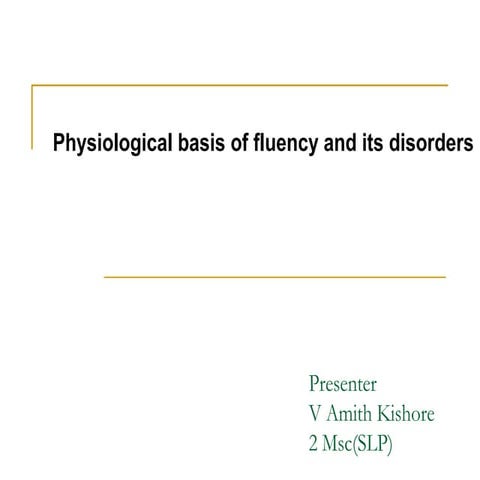 Physiological basis of fluency disorders