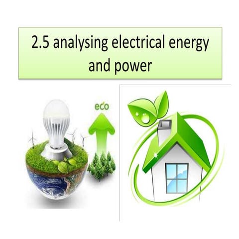 2.5 analysing electrical energy and power