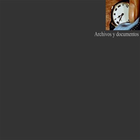 2. Archivos y documentos por Francisco Javier San Martín 