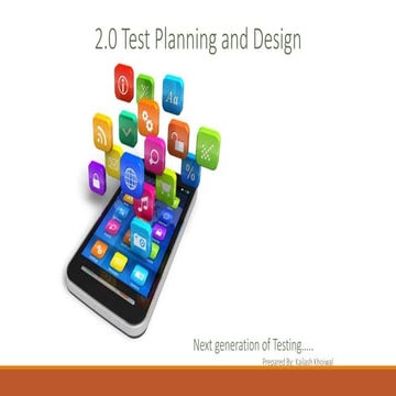 2.0 Test planning and design for Mobile App Testing