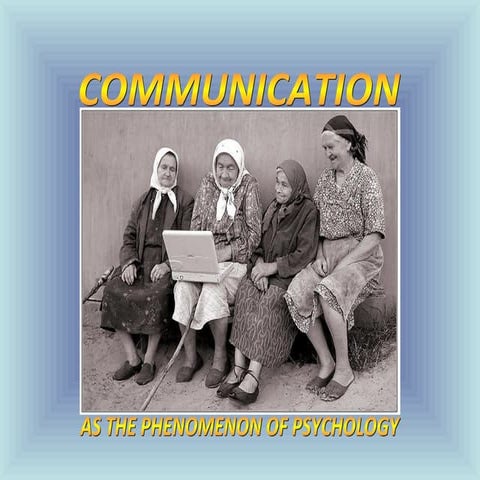Communication as a phenomenon of psychology