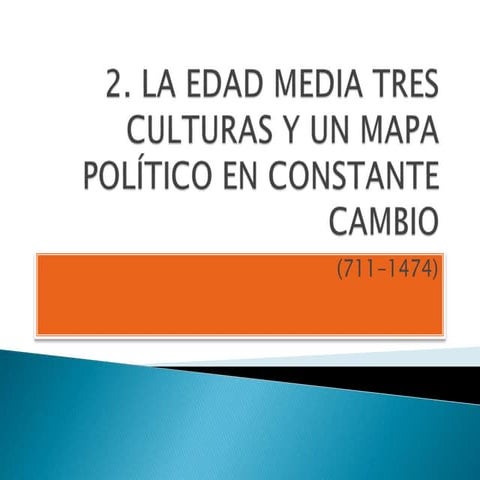 2. la edad media tres culturas y un mapa político en constante cambio (711 1474)
