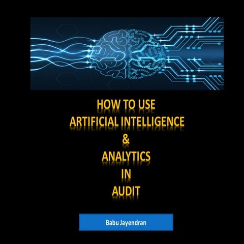 2. how to use ai and analytics in audit by babu jayendran