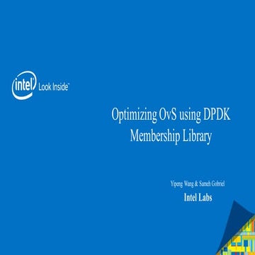 LF_OVS_17_OvS-CD: Optimizing Flow Classification for OvS using the DPDK Membe...