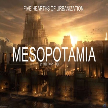 Five Hearths of Urbanization - Mesopotamia
