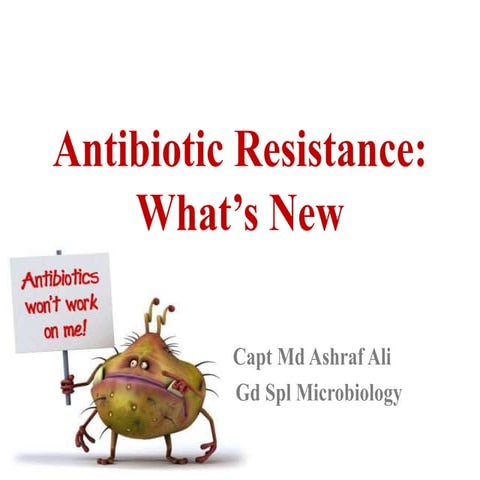 antibiotic resistance  whats new???