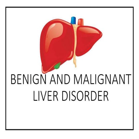 Benign and Malignant Liver Disorder