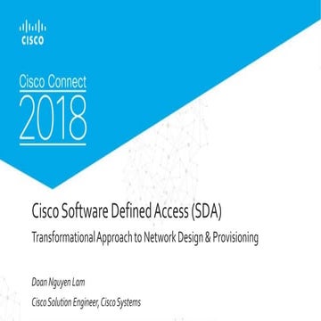 [Cisco Connect 2018 - Vietnam] 2. lam doan   software-defined access-a transf...