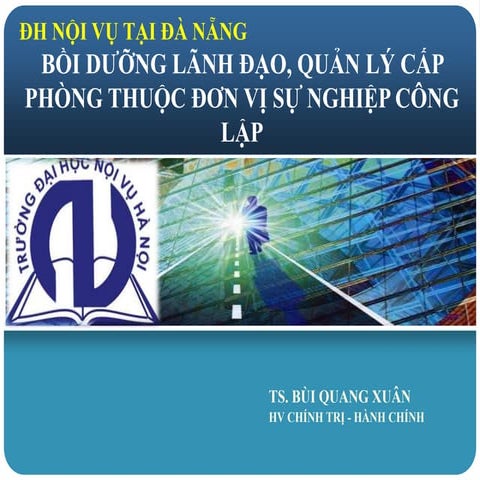 KỸ NĂNG LÃNH ĐẠO, QUẢN LÝ ĐƠN VỊ SỰ NGHIÊP CÔNG LẬP