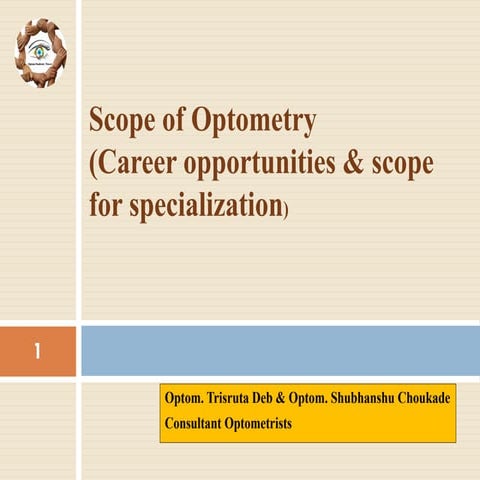 2. Scope of Optometry (career opportunities and scope for specialization in I...