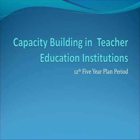 2.capacity building of Teacher Education Instituitions