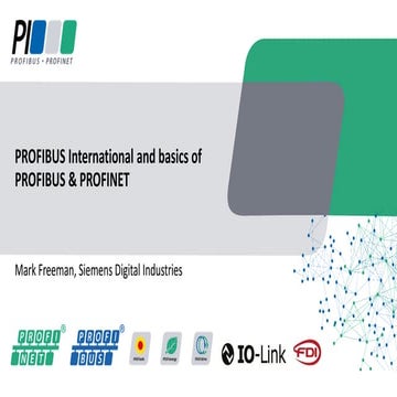 Profibus International and basics of Profibus and Profinet - Mark Freeman