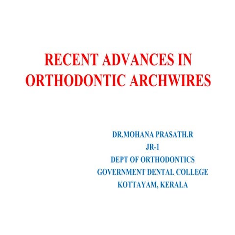 Recent advances in Orthodontic archwires