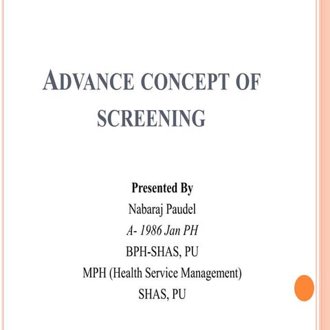 Advance concept of screening_Nabaraj Paudel
