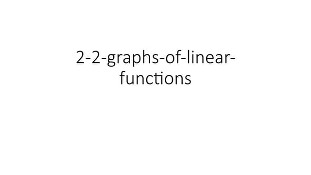 2-2-graphs-of-linear-functilinear functions and precalculus, algebra 2 mathem...