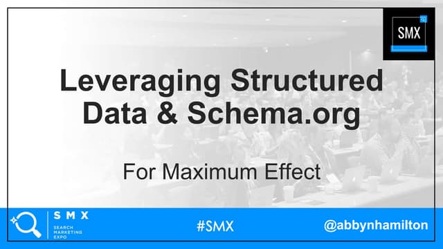 SMX West  2020 - Leveraging Structured Data for Maximum Effect