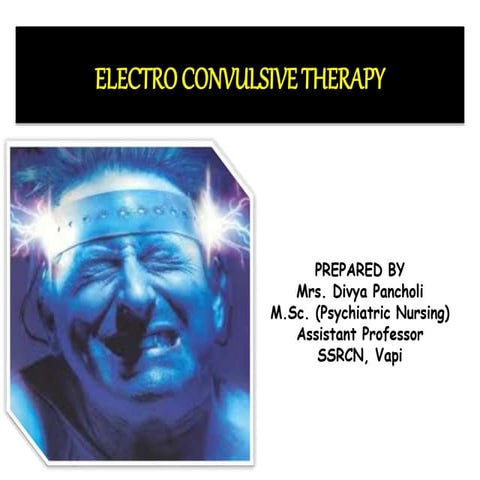 Electro convulsive therapy 