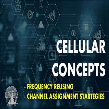 2.6   cellular concepts - frequency reusing, channel assignment