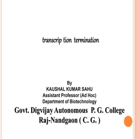Transcription terrmination by kk sahu