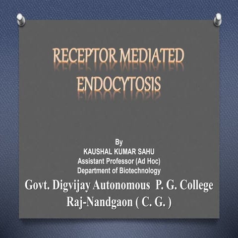 Recepter mediated endocytosis by kk ashu