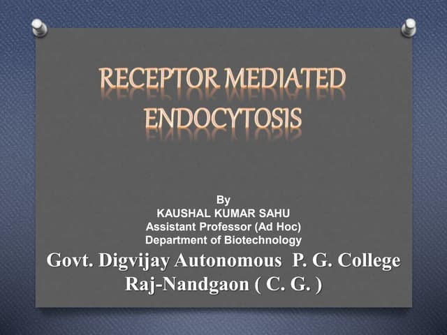 Recepter mediated endocytosis by kk ashu