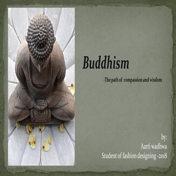 Buddhism-"the path of compassion and wisdom".