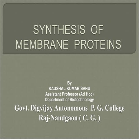 membrane protein, synthesis by