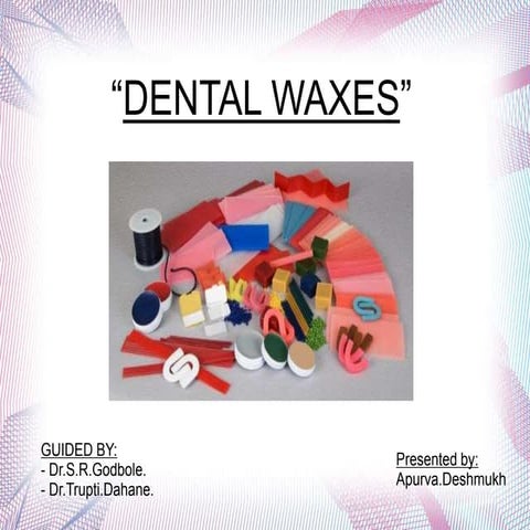 Dental waxes