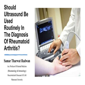 Should ultrasound be used routinely in the diagnosis of rheumatoid arthritis