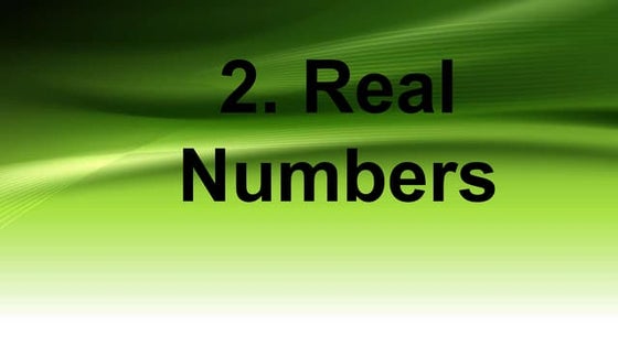 2. Real numbers
