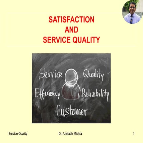 Customers Satisfaction and Service Quality