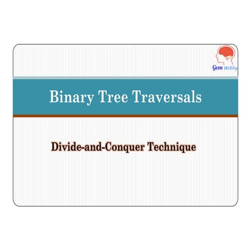 Binary tree traversals (Divide and Conquer) | PPT