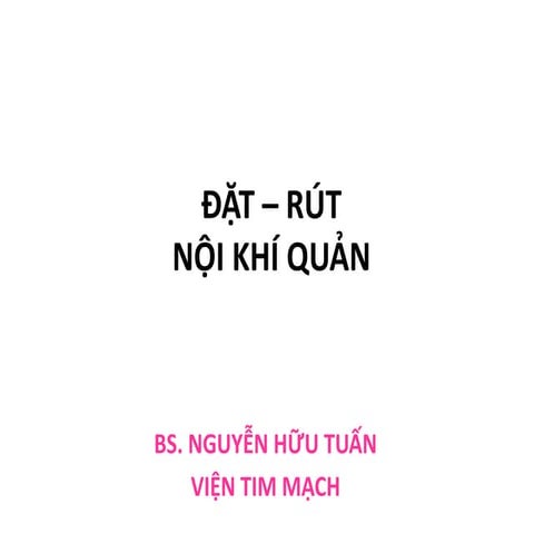 ĐẶT RÚT ỐNG NỘI KHÍ QUẢN