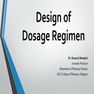 Designing of dosage regimen