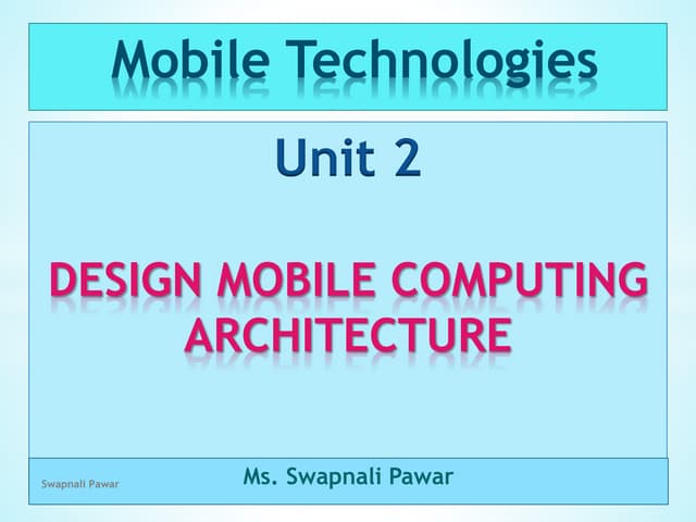Design computing architecture ~ Mobile Technologies