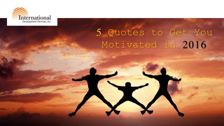 5 quotes to get you motivated in 2016
