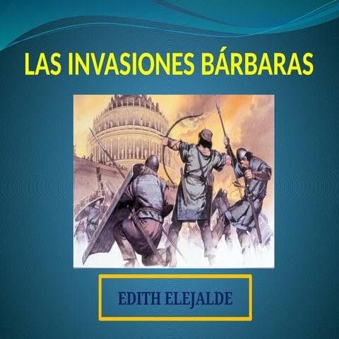 Barbaros y sus invasiones en europa .pptx