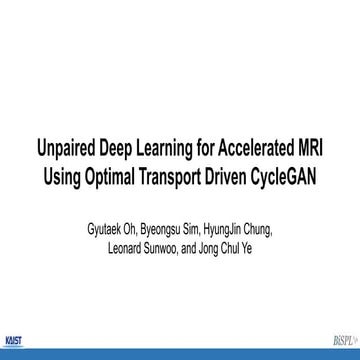 Unpaired Deep Learning for Accelerated MRI Using Optimal Transport Driven Cyc...