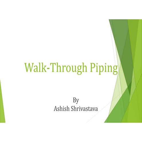 walk trough piping